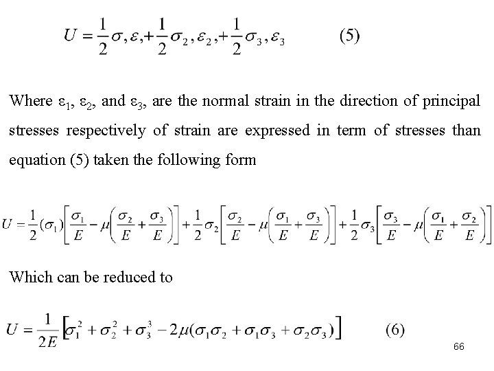 Where ε 1, ε 2, and ε 3, are the normal strain in the