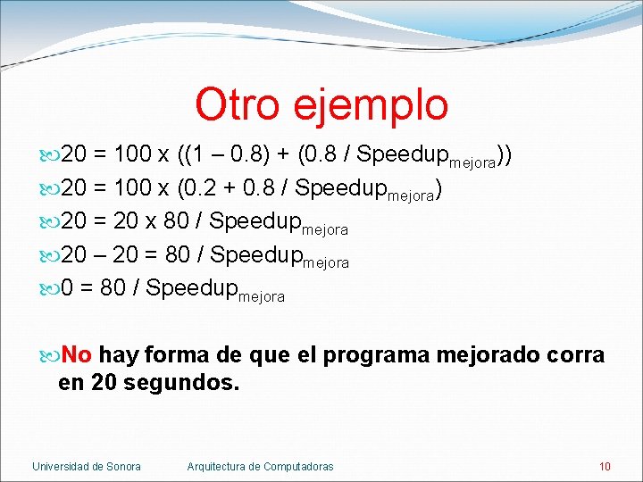 Otro ejemplo 20 = 100 x ((1 – 0. 8) + (0. 8 /