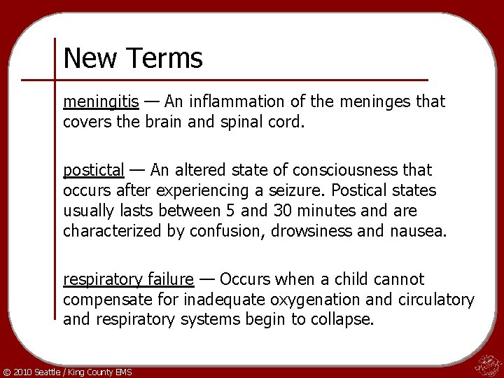New Terms meningitis — An inflammation of the meninges that covers the brain and