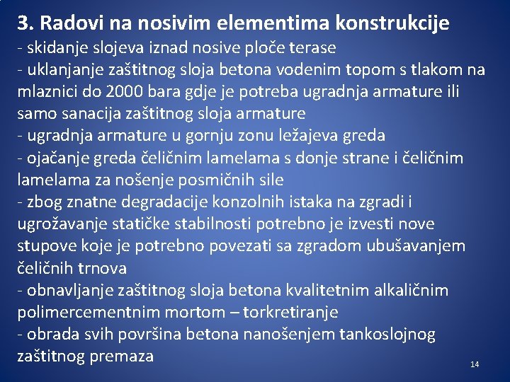 3. Radovi na nosivim elementima konstrukcije - skidanje slojeva iznad nosive ploče terase -