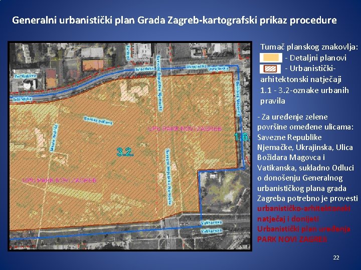 Generalni urbanistički plan Grada Zagreb-kartografski prikaz procedure Tumač planskog znakovlja: - Detaljni planovi -