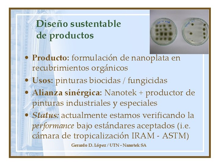 Diseño sustentable de productos • Producto: formulación de nanoplata en recubrimientos orgánicos • Usos: