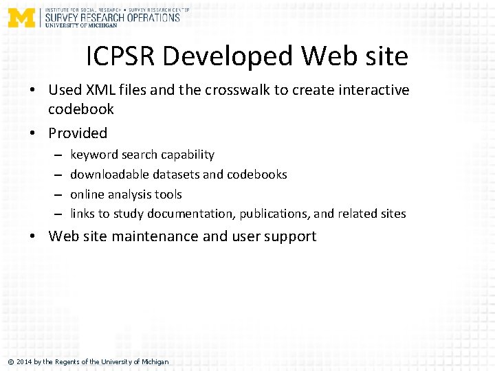 ICPSR Developed Web site • Used XML files and the crosswalk to create interactive