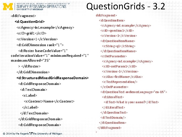 Question. Grids - 3. 2 ddi: Fragment> <d: Question. Grid> <r: Agency>int. example</r: Agency>