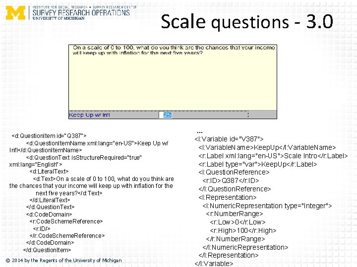 Scale questions - 3. 0 <d: Question. Item id="Q 387"> <d: Question. Item. Name