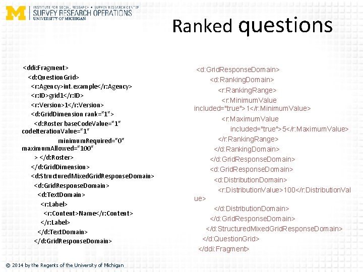 Ranked questions <ddi: Fragment> <d: Question. Grid> <r: Agency>int. example</r: Agency> <r: ID>grid 1</r: