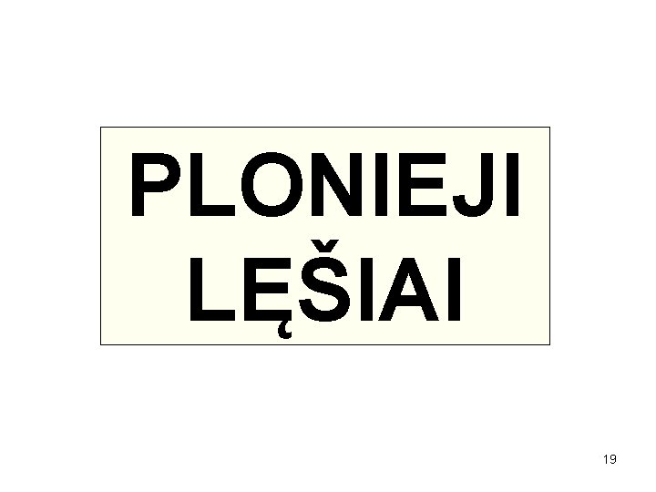 PLONIEJI LĘŠIAI 19 