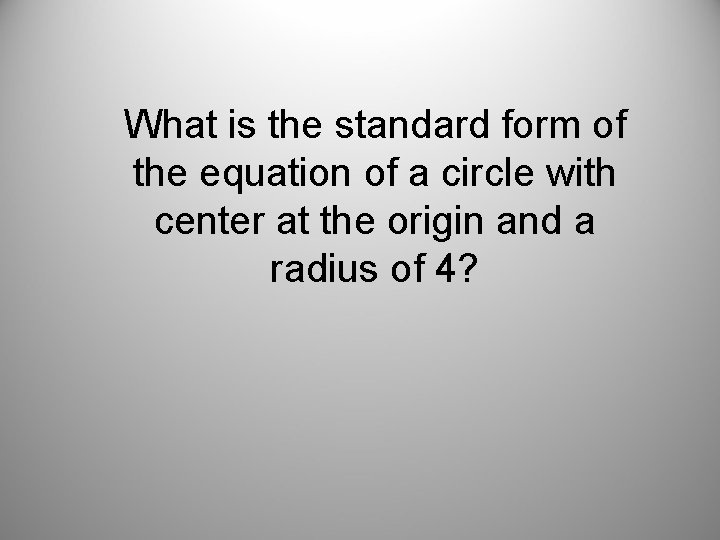 What is the standard form of the equation of a circle with center at