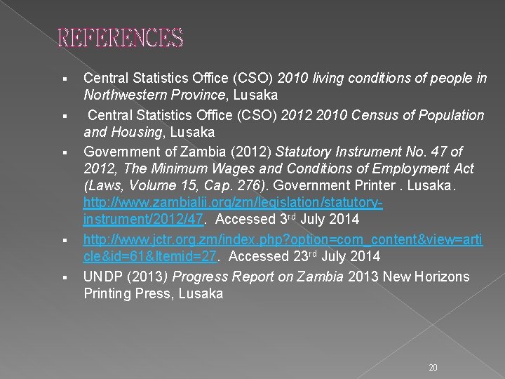 REFERENCES § § § Central Statistics Office (CSO) 2010 living conditions of people in