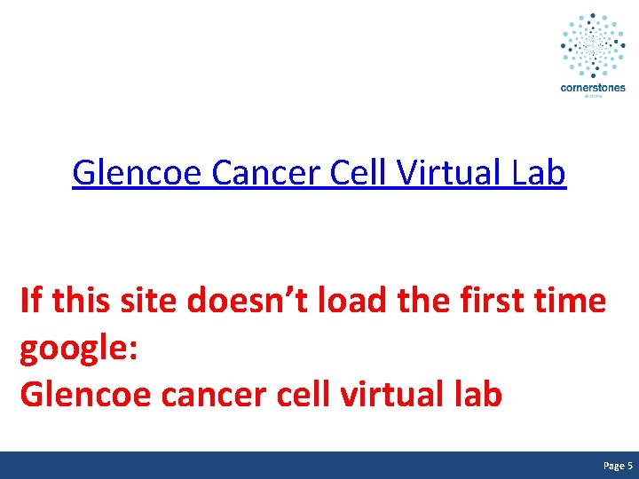 Glencoe Cancer Cell Virtual Lab If this site doesn’t load the first time google: