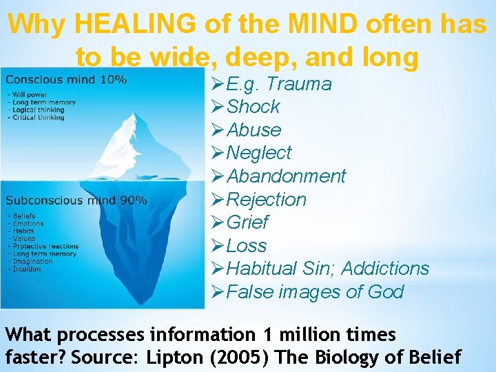 Why HEALING of the MIND often has to be wide, deep, and long ØE.