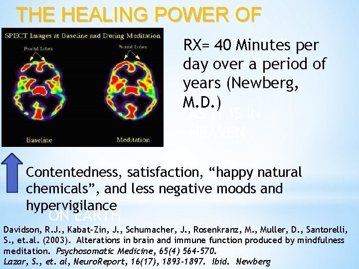 THE HEALING POWER OF MEDITATION RX= 40 Thy Minutes Thy Kingdom Will per Come