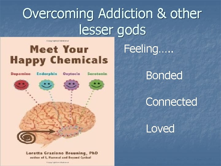 Overcoming Addiction & other lesser gods Feeling…. . Bonded Connected Loved 