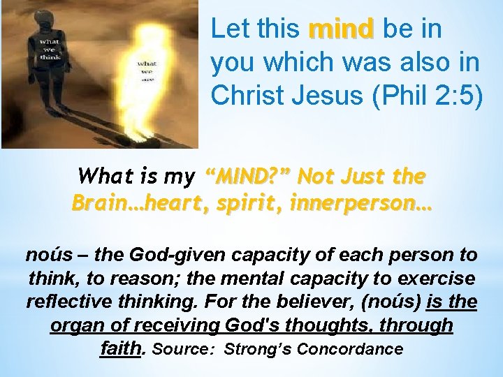 Let this mind be in you which was also in Christ Jesus (Phil 2: