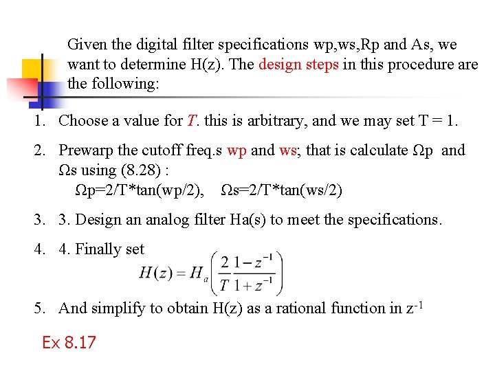 Given the digital filter specifications wp, ws, Rp and As, we want to determine