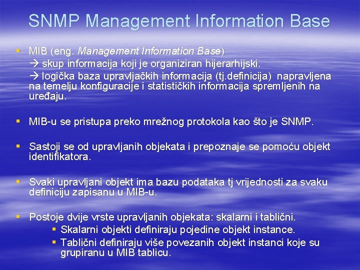 SNMP Management Information Base § MIB (eng. Management Information Base) skup informacija koji je