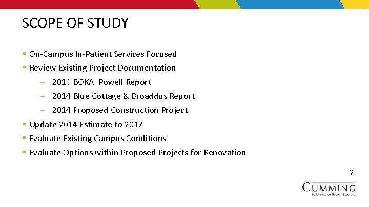SCOPE OF STUDY § On-Campus In-Patient Services Focused § Review Existing Project Documentation ‒