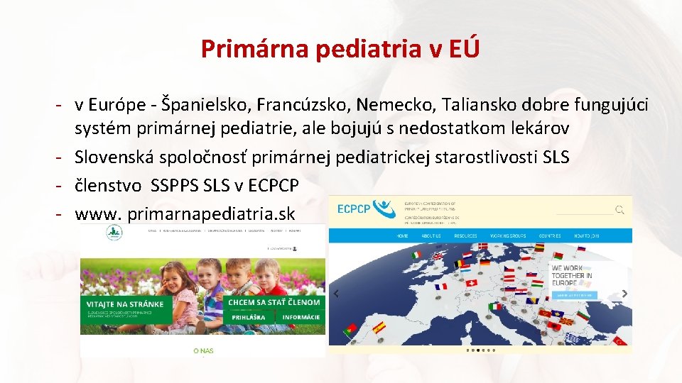 Primárna pediatria v EÚ - v Európe - Španielsko, Francúzsko, Nemecko, Taliansko dobre fungujúci