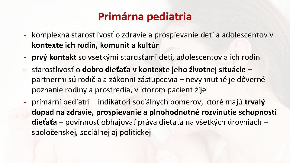 Primárna pediatria - komplexná starostlivosť o zdravie a prospievanie detí a adolescentov v kontexte
