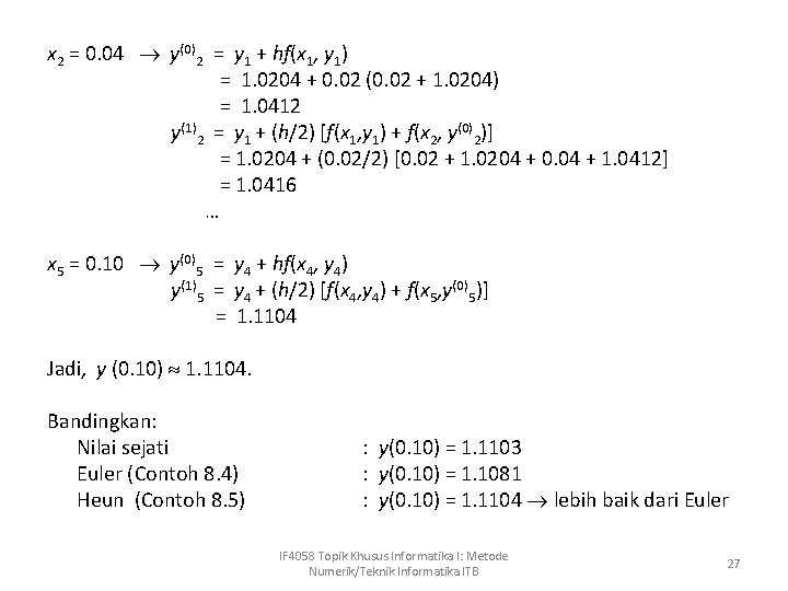 x 2 = 0. 04 y(0)2 = y 1 + hf(x 1, y 1)