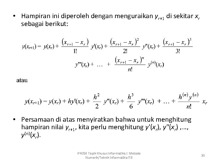  • Hampiran ini diperoleh dengan menguraikan yr+1 di sekitar xr sebagai berikut: •