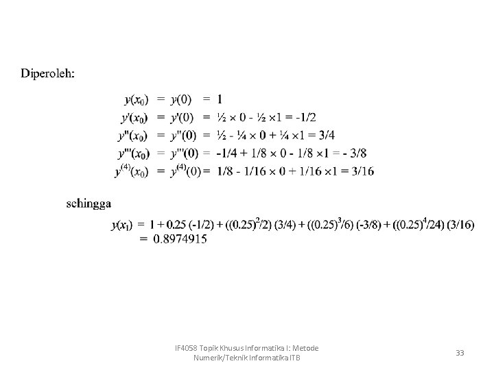 IF 4058 Topik Khusus Informatika I: Metode Numerik/Teknik Informatika ITB 33 