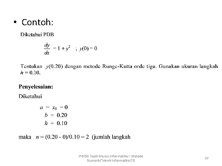  • Contoh: IF 4058 Topik Khusus Informatika I: Metode Numerik/Teknik Informatika ITB 47