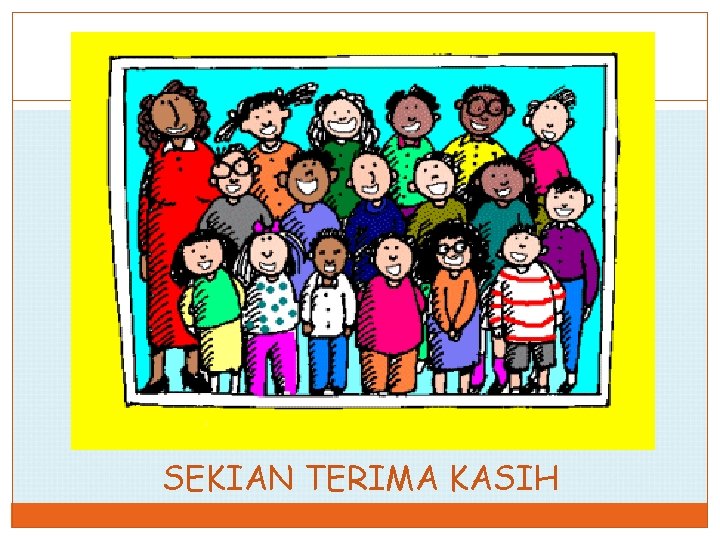 SEKIAN TERIMA KASIH 