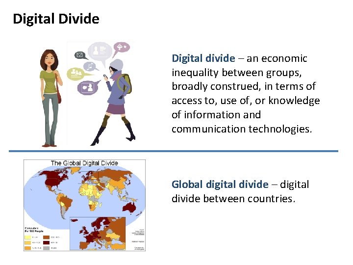 Digital Divide Digital divide – an economic inequality between groups, broadly construed, in terms