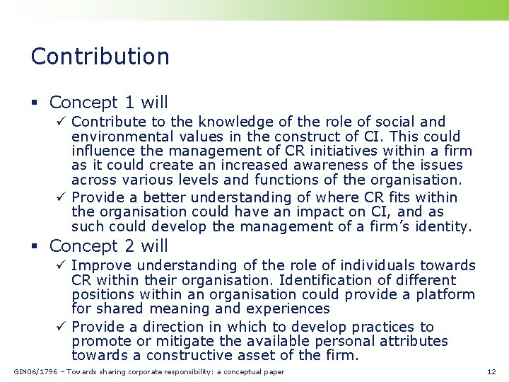 Contribution § Concept 1 will ü Contribute to the knowledge of the role of