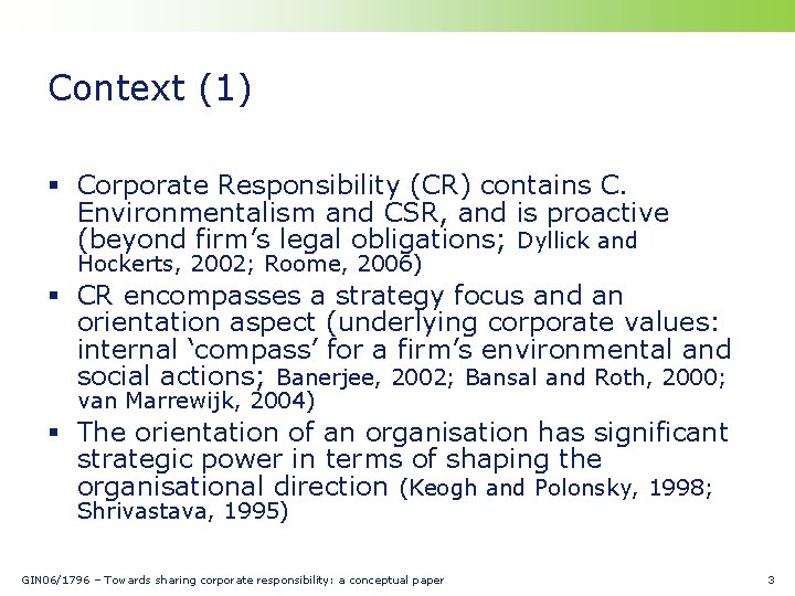 Context (1) § Corporate Responsibility (CR) contains C. Environmentalism and CSR, and is proactive