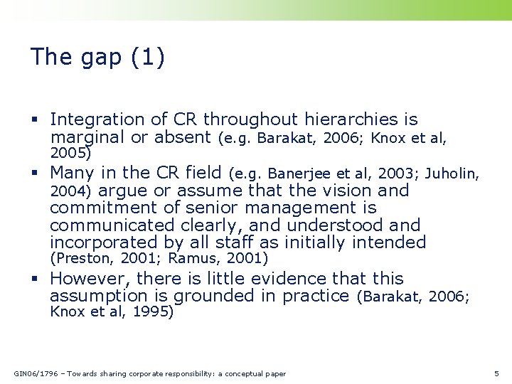 The gap (1) § Integration of CR throughout hierarchies is marginal or absent (e.