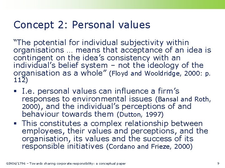 Concept 2: Personal values “The potential for individual subjectivity within organisations … means that