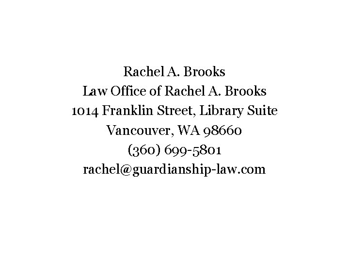Rachel A. Brooks Law Office of Rachel A. Brooks 1014 Franklin Street, Library Suite