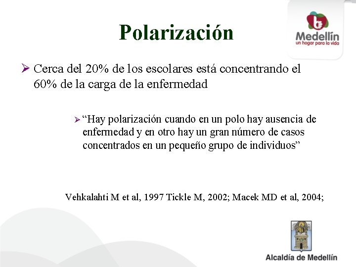 Polarización Ø Cerca del 20% de los escolares está concentrando el 60% de la