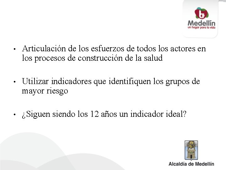  • Articulación de los esfuerzos de todos los actores en los procesos de