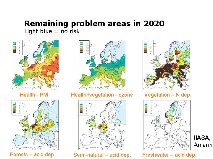 Remaining problem areas in 2020 Light blue = no risk Health - PM Health+vegetation
