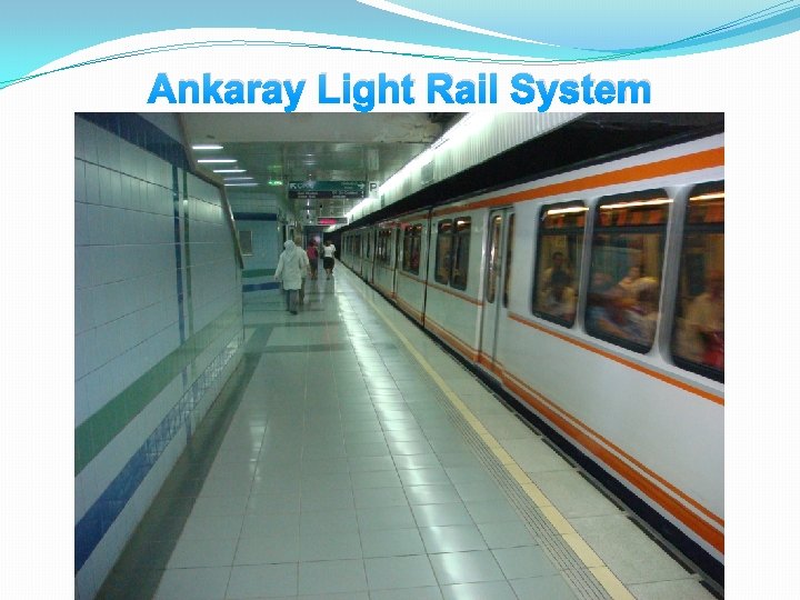 Ankaray Light Rail System 