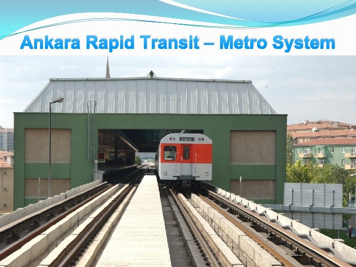 Ankara Rapid Transit – Metro System 