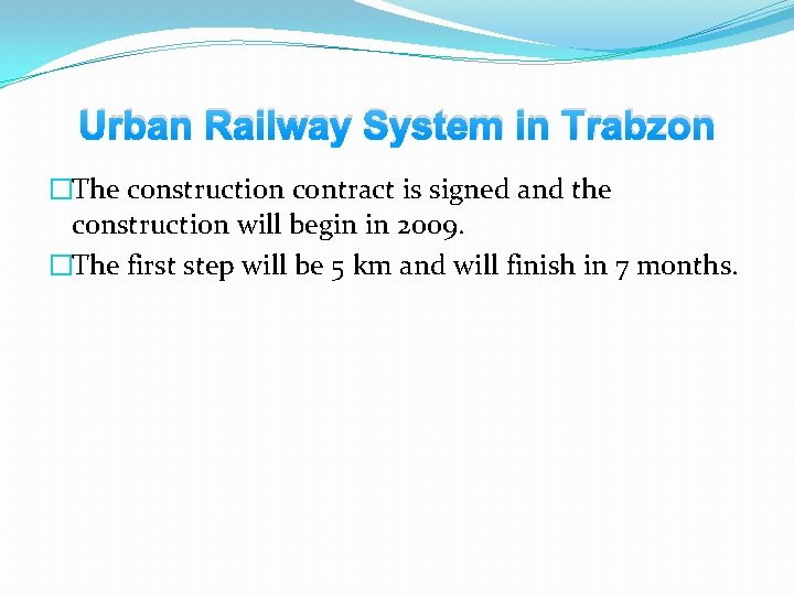 Urban Railway System in Trabzon �The construction contract is signed and the construction will