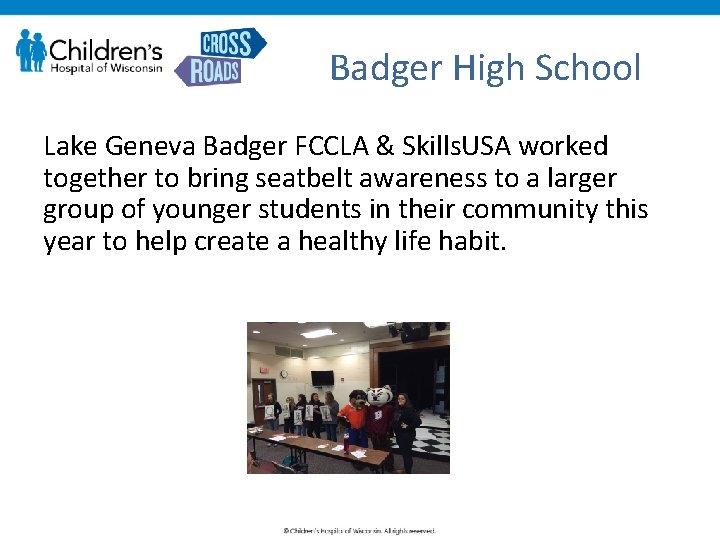 Badger High School Lake Geneva Badger FCCLA & Skills. USA worked together to bring