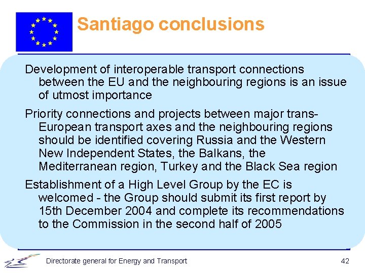 Santiago conclusions Development of interoperable transport connections between the EU and the neighbouring regions