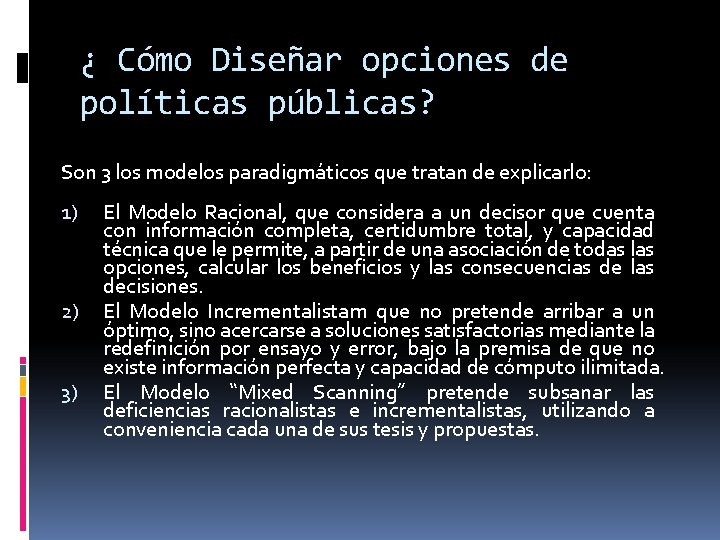 ¿ Cómo Diseñar opciones de políticas públicas? Son 3 los modelos paradigmáticos que tratan