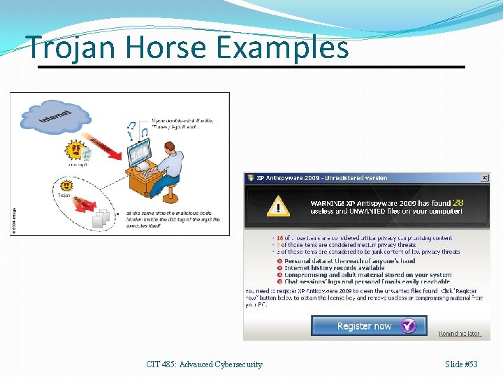 Trojan Horse Examples CIT 485: Advanced Cybersecurity Slide #53 