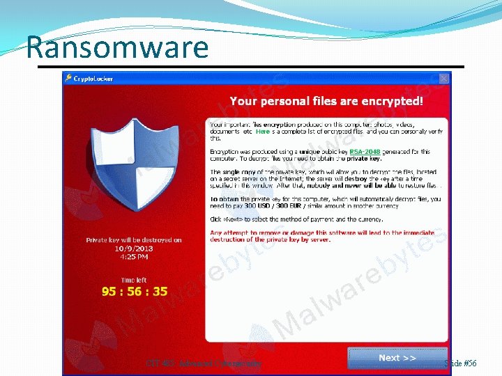 Ransomware CIT 485: Advanced Cybersecurity Slide #56 