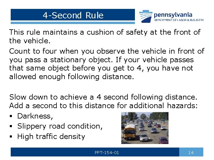 4 -Second Rule This rule maintains a cushion of safety at the front of