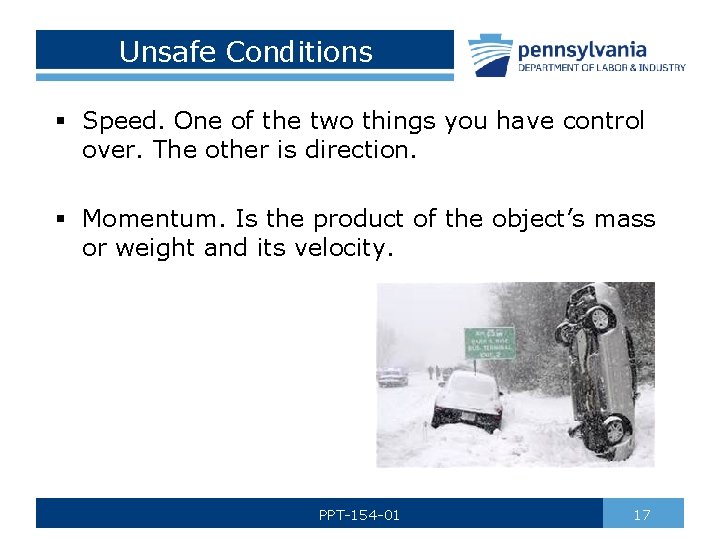 Unsafe Conditions § Speed. One of the two things you have control over. The