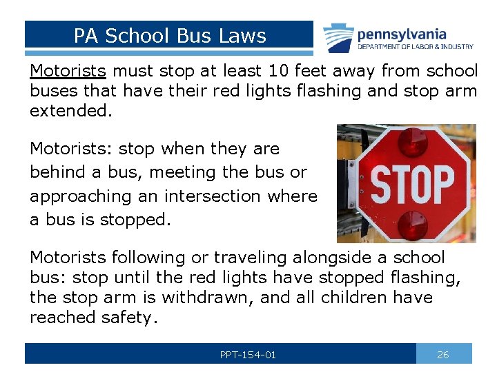 PA School Bus Laws Motorists must stop at least 10 feet away from school