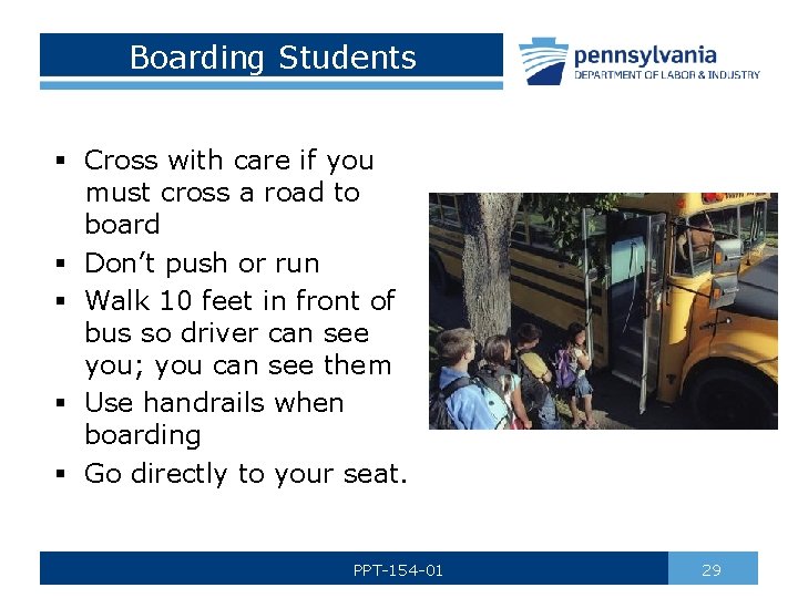 Boarding Students § Cross with care if you must cross a road to board