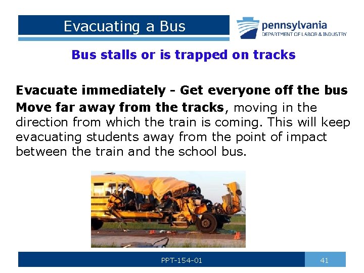 Evacuating a Bus stalls or is trapped on tracks Evacuate immediately - Get everyone